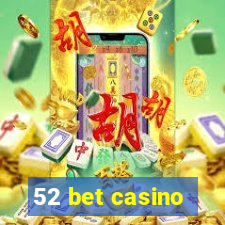 52 bet casino